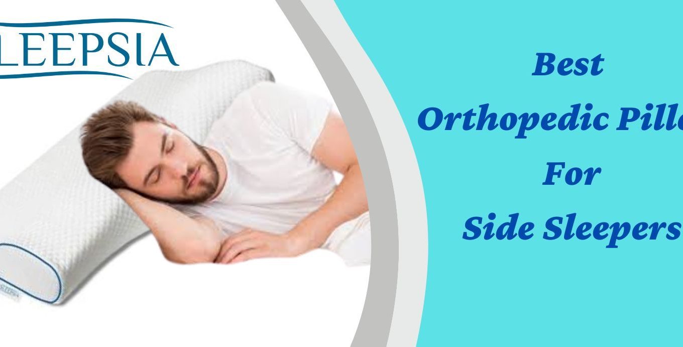 Best Orthopedic Pillow For Side Sleepers
