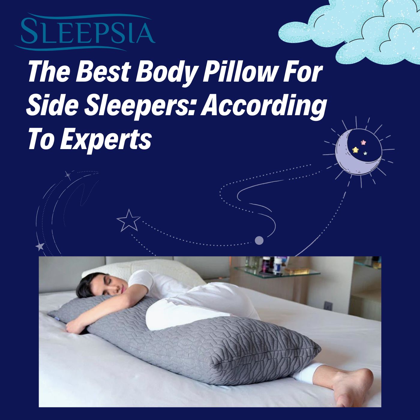 The Best Body Pillow For Side Sleepers According To Experts Sleepsia